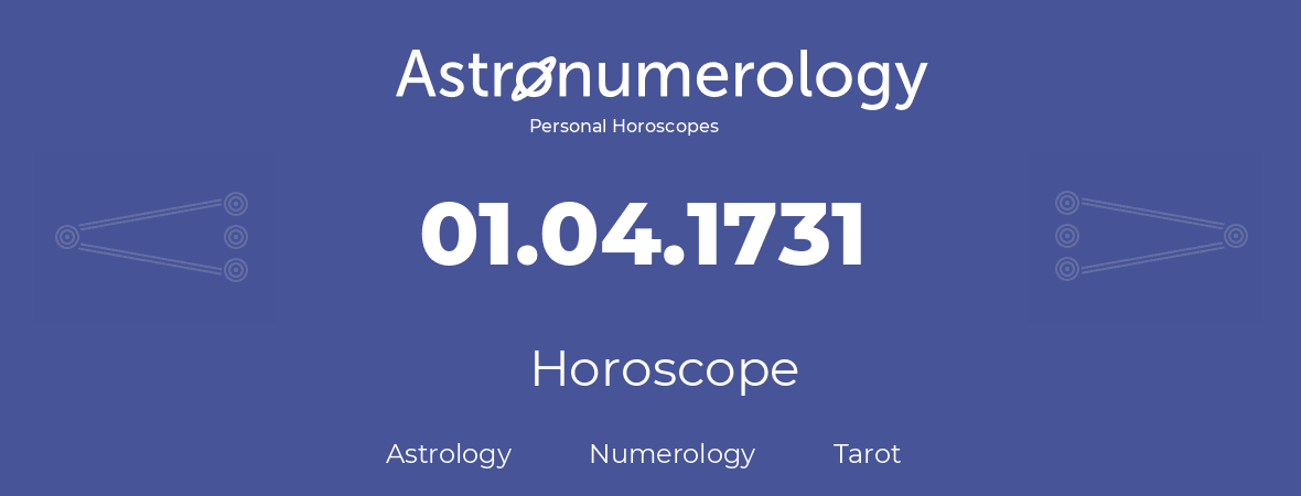 Horoscope for birthday (born day): 01.04.1731 (April 01, 1731)