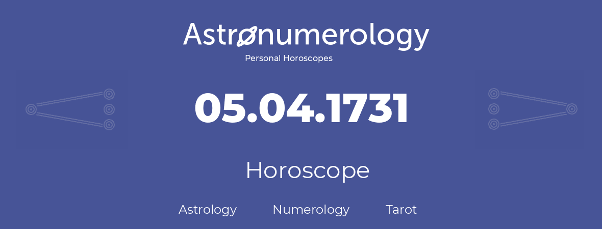 Horoscope for birthday (born day): 05.04.1731 (April 05, 1731)