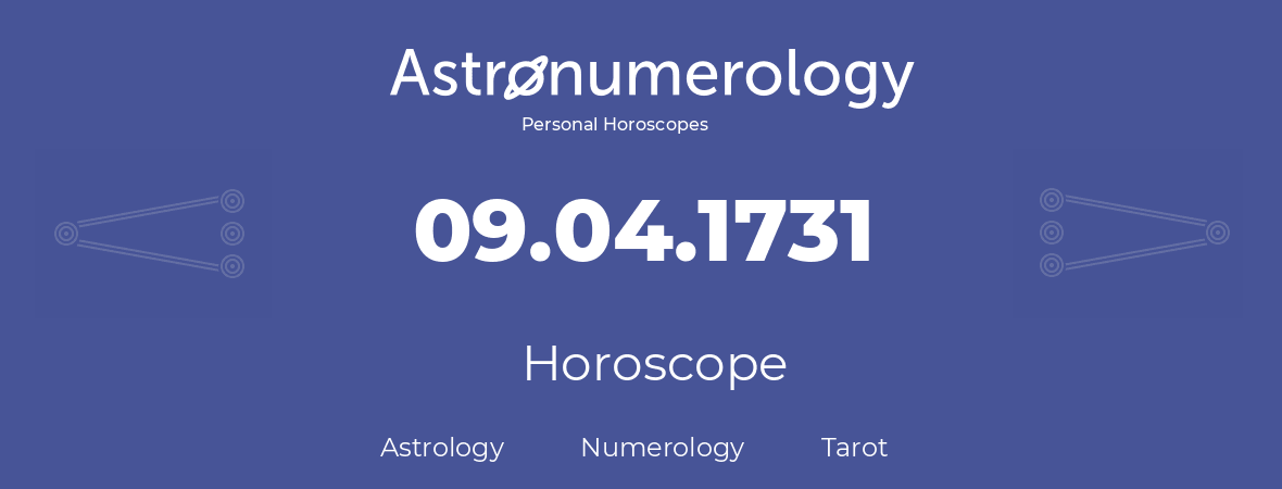 Horoscope for birthday (born day): 09.04.1731 (April 09, 1731)