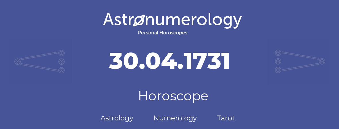 Horoscope for birthday (born day): 30.04.1731 (April 30, 1731)