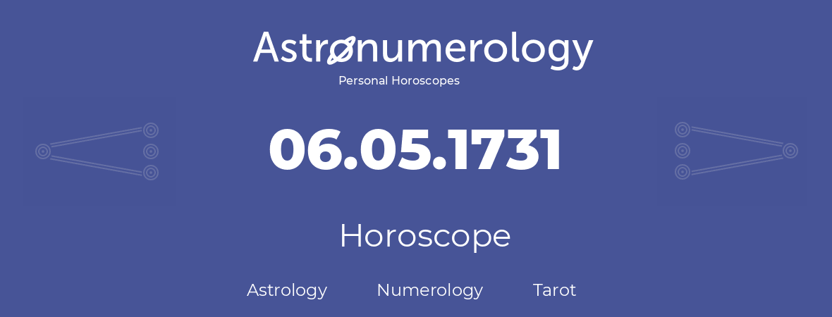 Horoscope for birthday (born day): 06.05.1731 (May 06, 1731)
