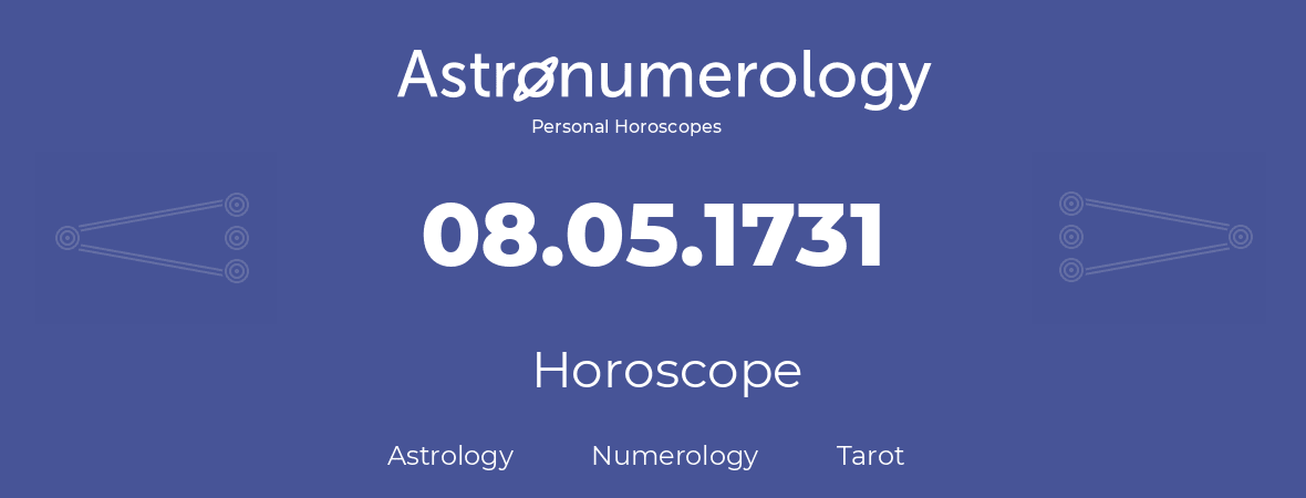 Horoscope for birthday (born day): 08.05.1731 (May 8, 1731)
