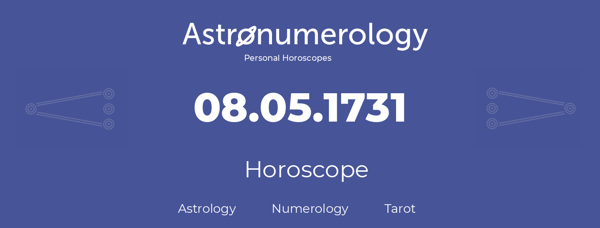 Horoscope for birthday (born day): 08.05.1731 (May 08, 1731)