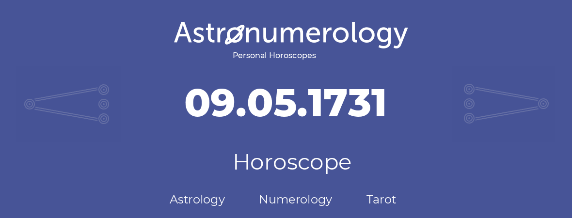 Horoscope for birthday (born day): 09.05.1731 (May 09, 1731)