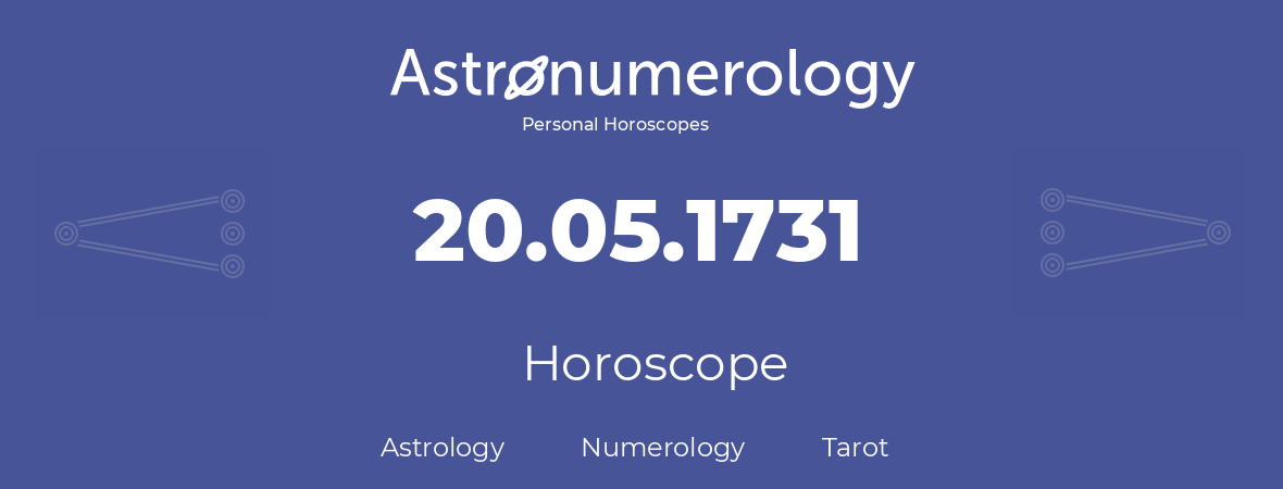 Horoscope for birthday (born day): 20.05.1731 (May 20, 1731)