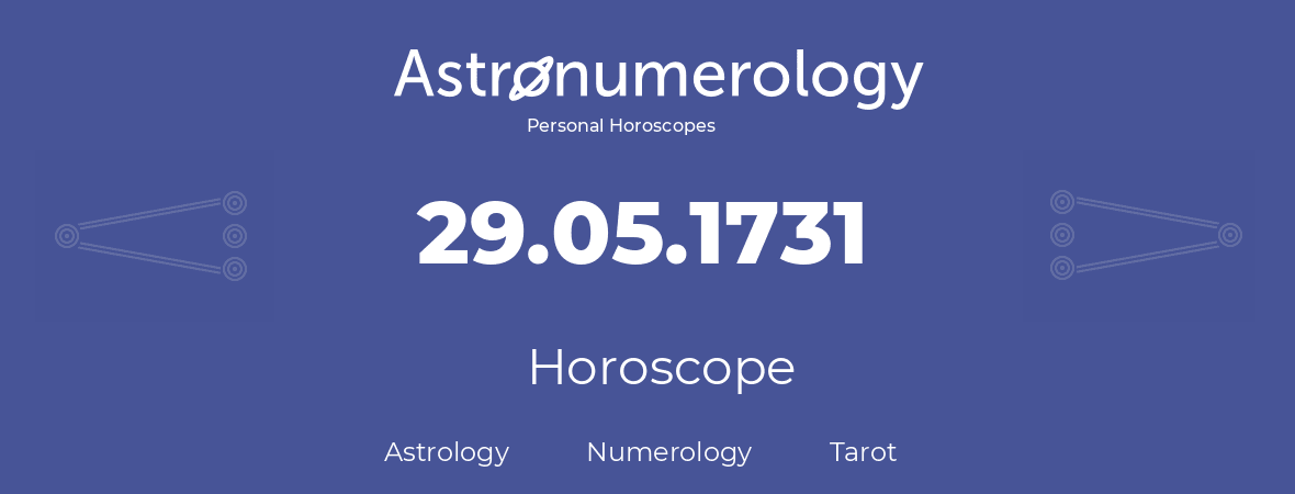 Horoscope for birthday (born day): 29.05.1731 (May 29, 1731)