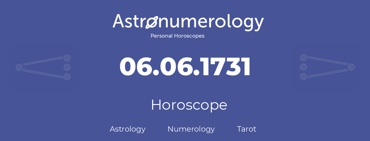 Horoscope for birthday (born day): 06.06.1731 (June 6, 1731)