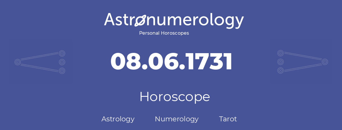 Horoscope for birthday (born day): 08.06.1731 (June 08, 1731)