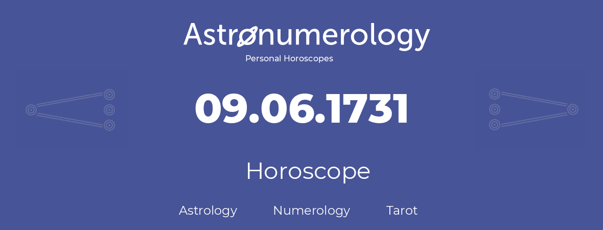 Horoscope for birthday (born day): 09.06.1731 (June 09, 1731)