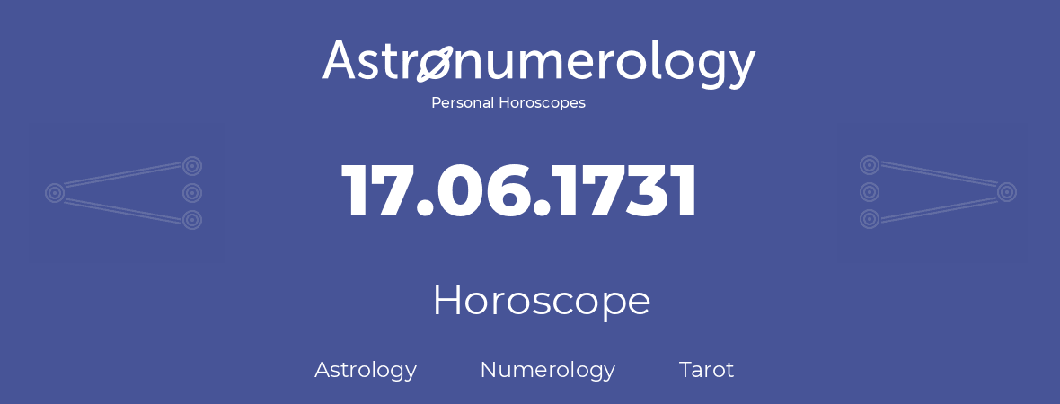 Horoscope for birthday (born day): 17.06.1731 (June 17, 1731)