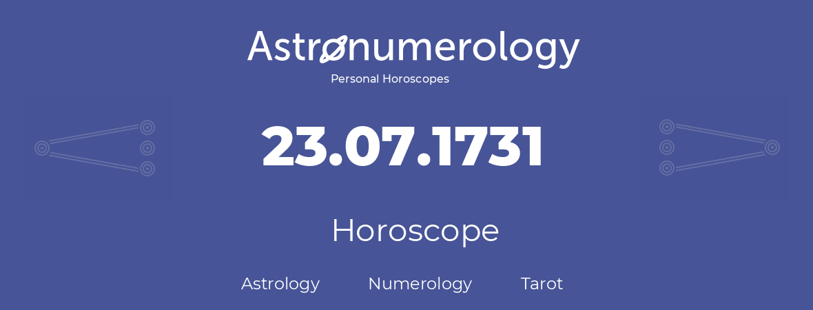 Horoscope for birthday (born day): 23.07.1731 (July 23, 1731)