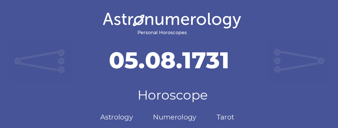 Horoscope for birthday (born day): 05.08.1731 (August 05, 1731)