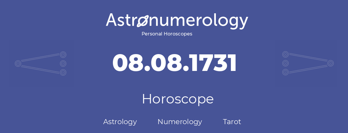 Horoscope for birthday (born day): 08.08.1731 (August 08, 1731)