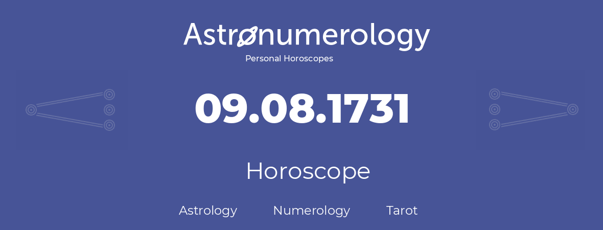 Horoscope for birthday (born day): 09.08.1731 (August 9, 1731)