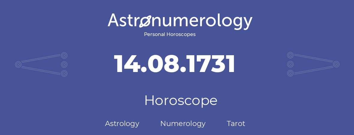 Horoscope for birthday (born day): 14.08.1731 (August 14, 1731)
