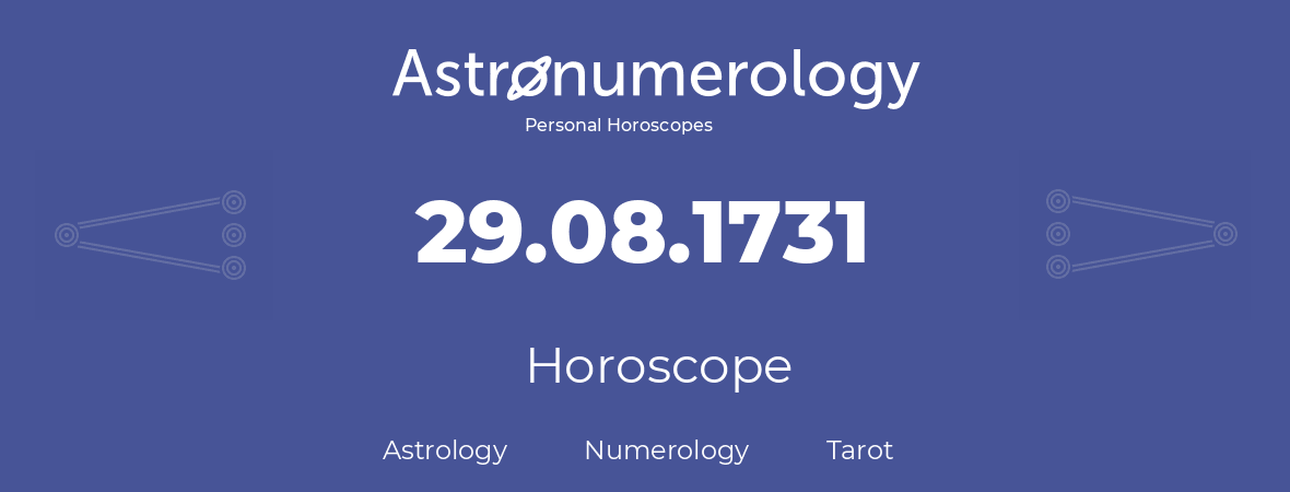 Horoscope for birthday (born day): 29.08.1731 (August 29, 1731)