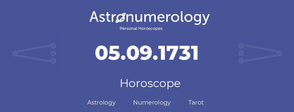 Horoscope for birthday (born day): 05.09.1731 (September 5, 1731)