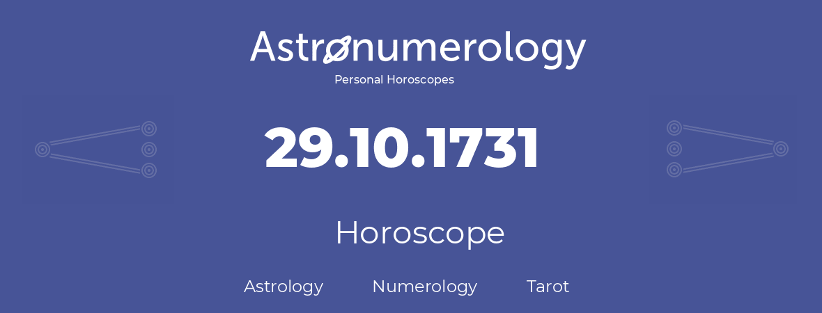 Horoscope for birthday (born day): 29.10.1731 (Oct 29, 1731)
