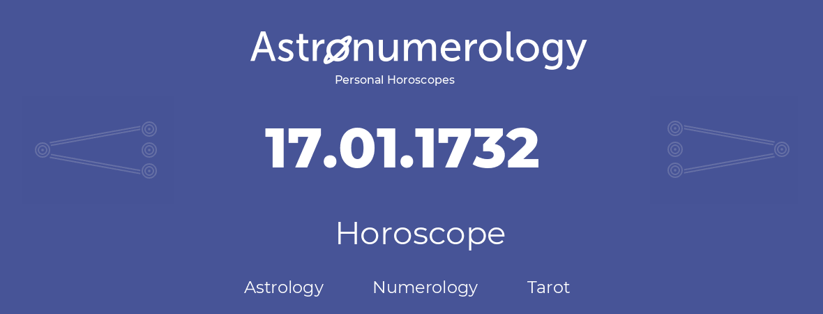 Horoscope for birthday (born day): 17.01.1732 (January 17, 1732)