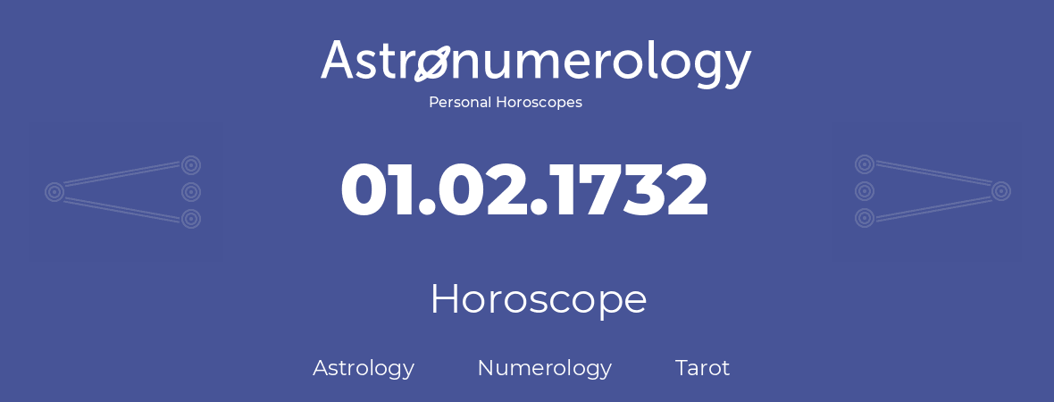 Horoscope for birthday (born day): 01.02.1732 (February 31, 1732)