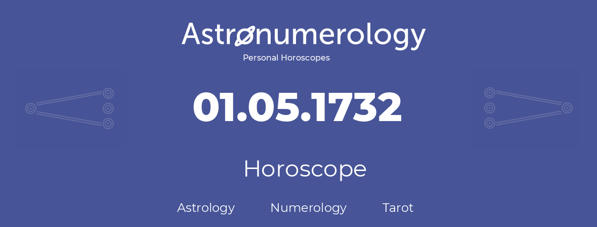 Horoscope for birthday (born day): 01.05.1732 (May 1, 1732)