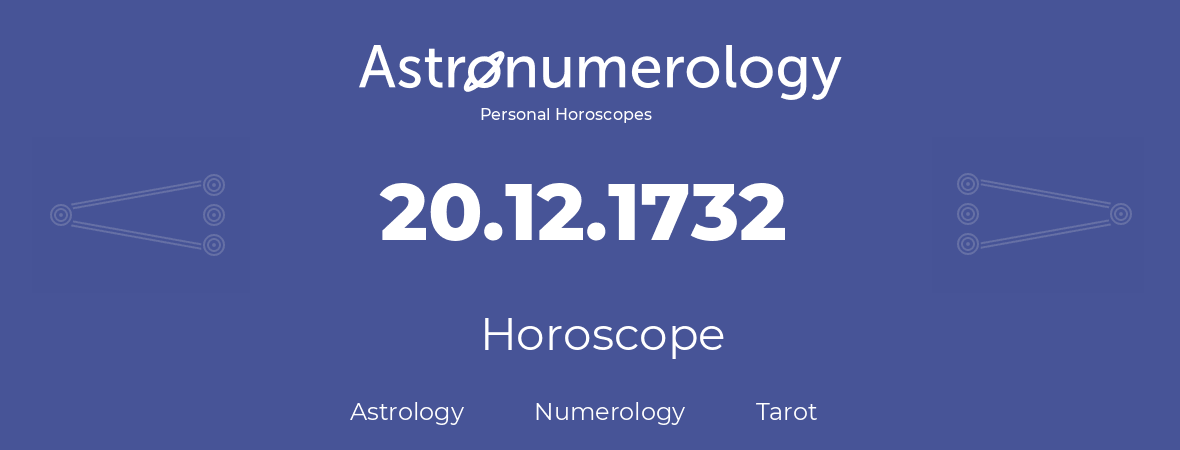 Horoscope for birthday (born day): 20.12.1732 (December 20, 1732)