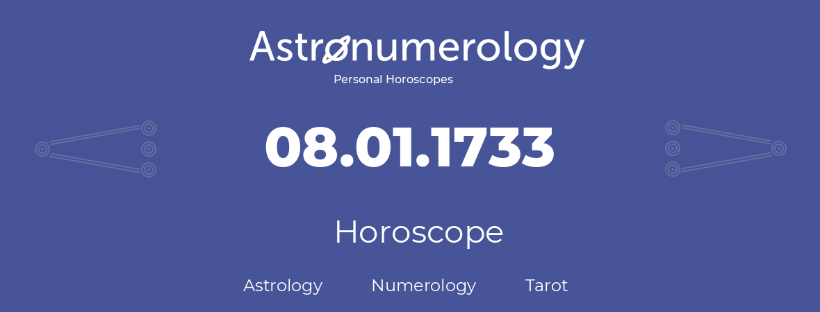 Horoscope for birthday (born day): 08.01.1733 (January 8, 1733)