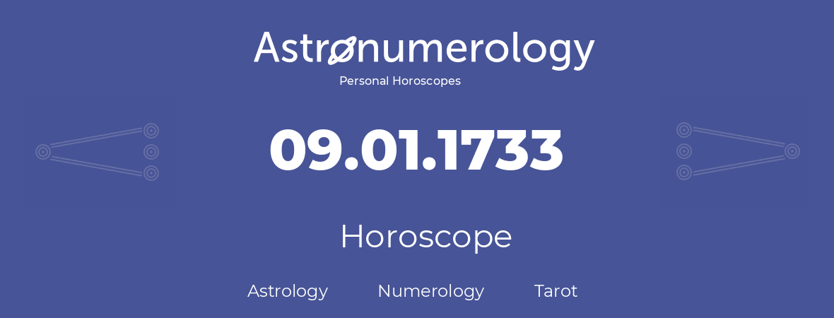 Horoscope for birthday (born day): 09.01.1733 (January 09, 1733)