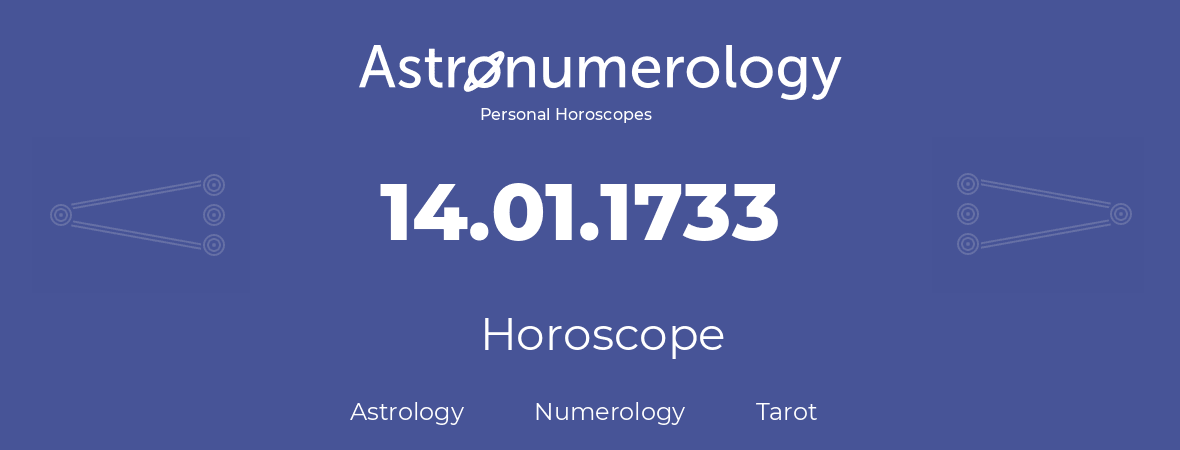 Horoscope for birthday (born day): 14.01.1733 (January 14, 1733)