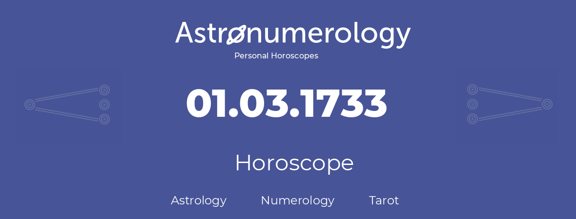 Horoscope for birthday (born day): 01.03.1733 (March 01, 1733)