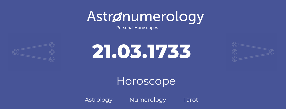 Horoscope for birthday (born day): 21.03.1733 (March 21, 1733)