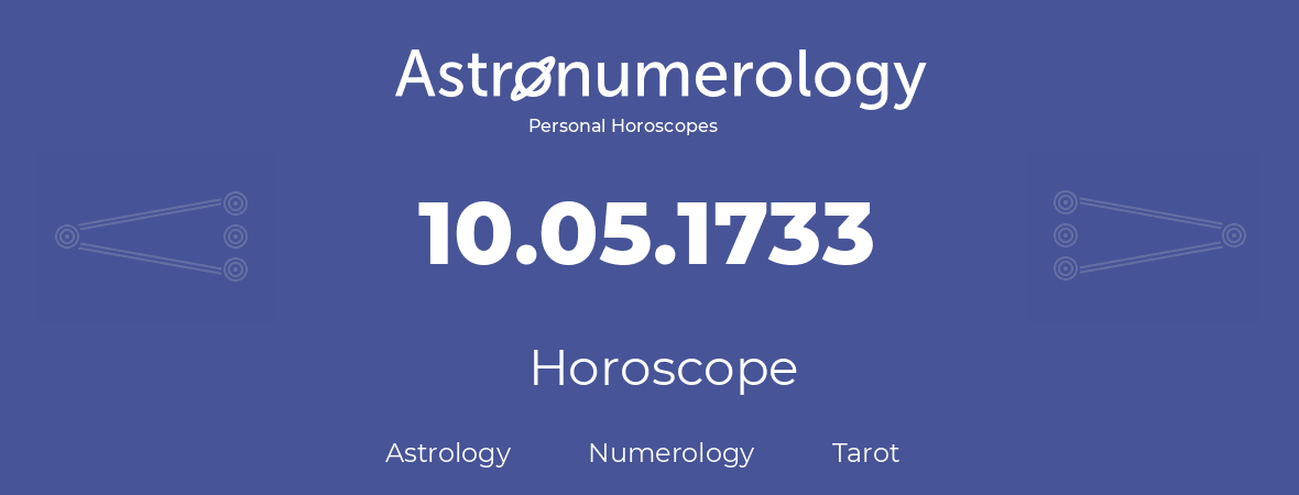 Horoscope for birthday (born day): 10.05.1733 (May 10, 1733)