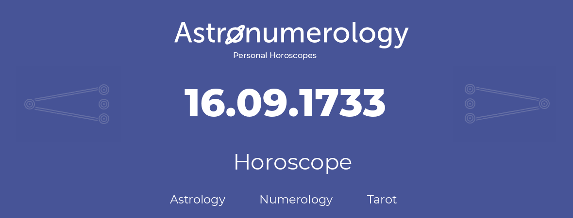 Horoscope for birthday (born day): 16.09.1733 (September 16, 1733)