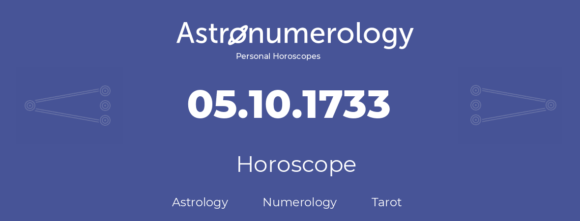 Horoscope for birthday (born day): 05.10.1733 (Oct 05, 1733)