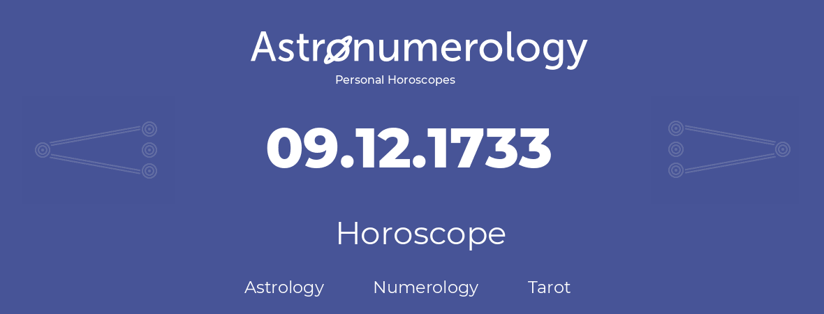 Horoscope for birthday (born day): 09.12.1733 (December 09, 1733)