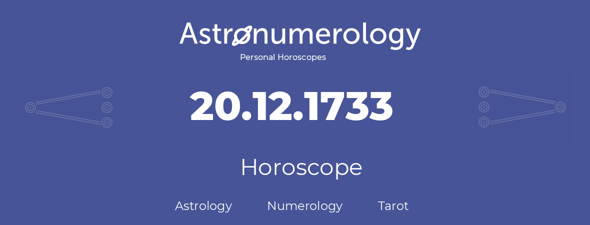 Horoscope for birthday (born day): 20.12.1733 (December 20, 1733)