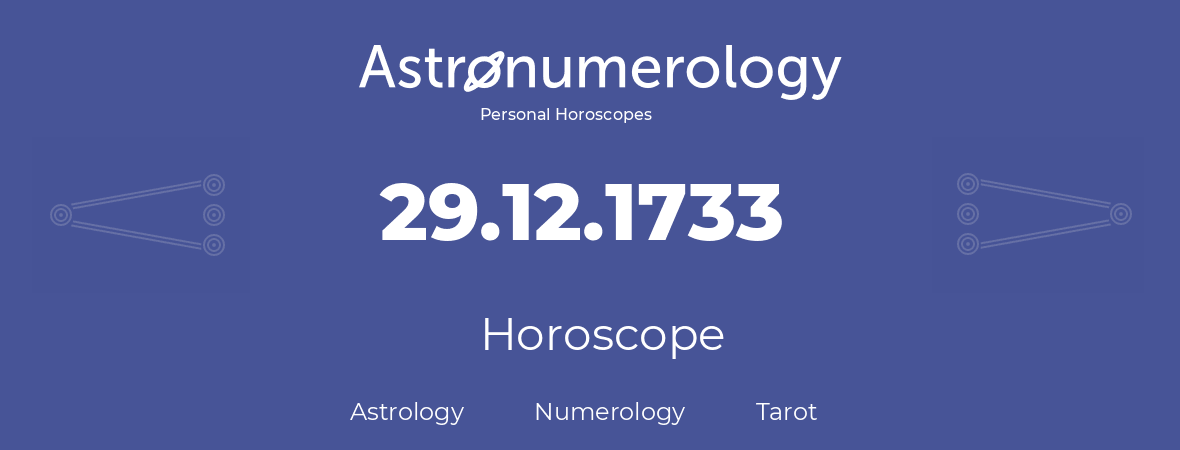Horoscope for birthday (born day): 29.12.1733 (December 29, 1733)
