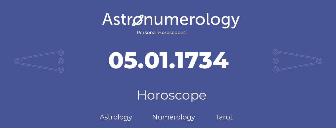 Horoscope for birthday (born day): 05.01.1734 (January 05, 1734)