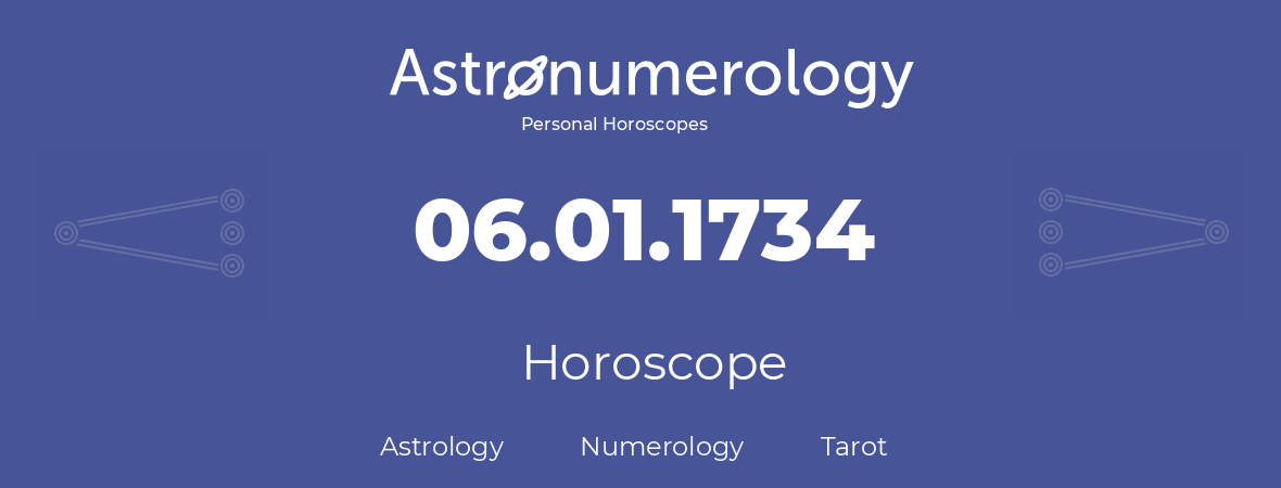 Horoscope for birthday (born day): 06.01.1734 (January 06, 1734)