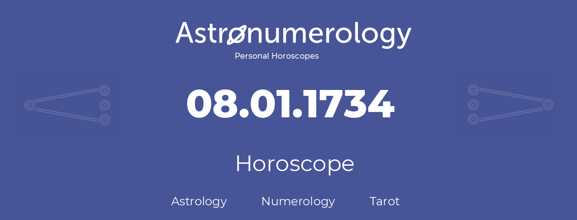 Horoscope for birthday (born day): 08.01.1734 (January 8, 1734)