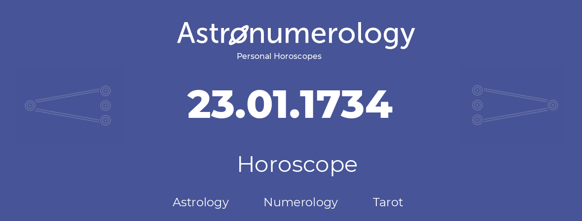 Horoscope for birthday (born day): 23.01.1734 (January 23, 1734)