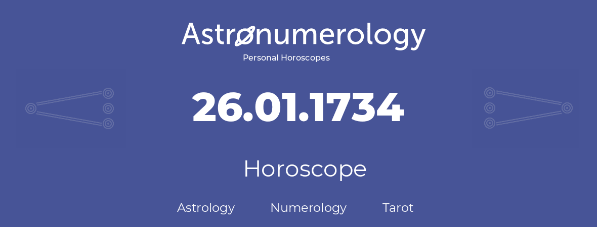 Horoscope for birthday (born day): 26.01.1734 (January 26, 1734)