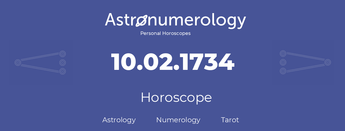 Horoscope for birthday (born day): 10.02.1734 (February 10, 1734)