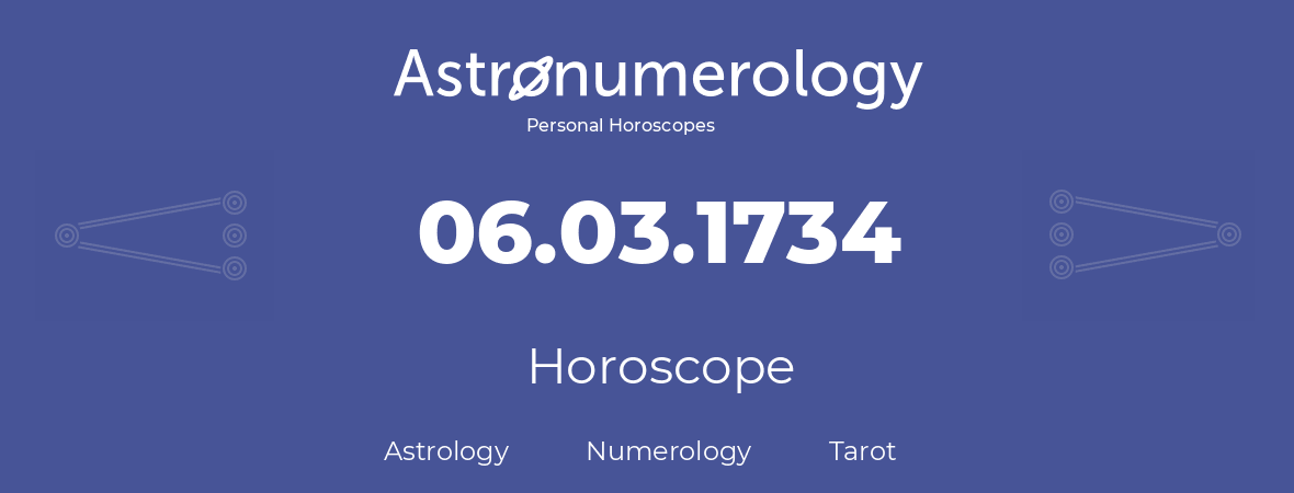 Horoscope for birthday (born day): 06.03.1734 (March 06, 1734)