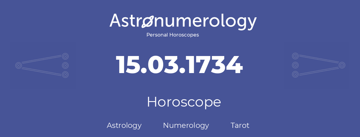 Horoscope for birthday (born day): 15.03.1734 (March 15, 1734)