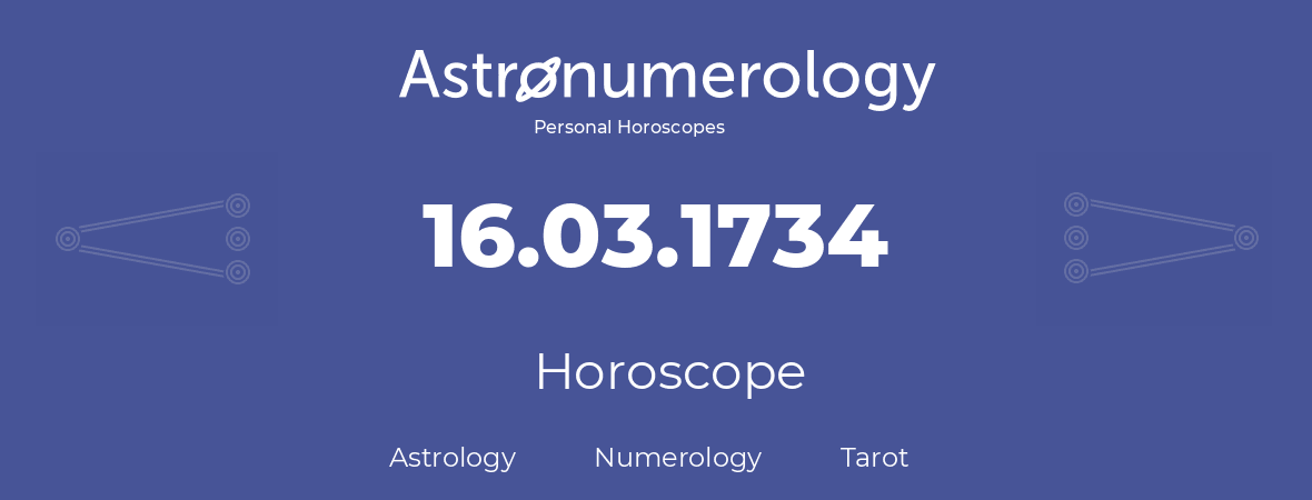 Horoscope for birthday (born day): 16.03.1734 (March 16, 1734)