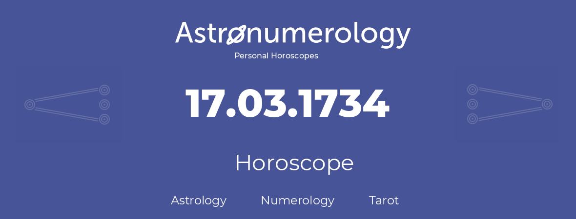 Horoscope for birthday (born day): 17.03.1734 (March 17, 1734)