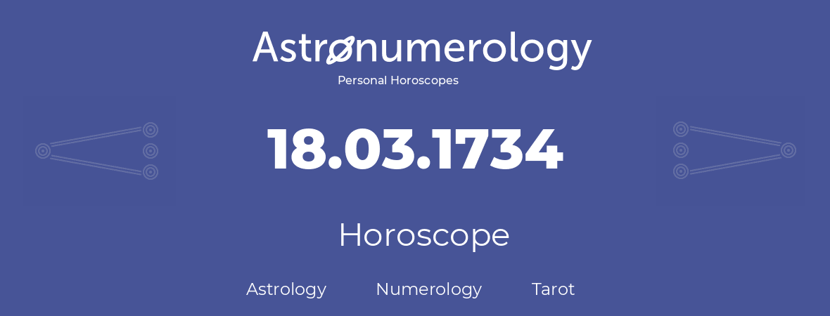 Horoscope for birthday (born day): 18.03.1734 (March 18, 1734)