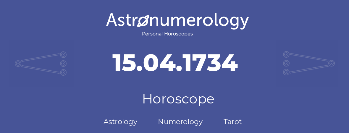 Horoscope for birthday (born day): 15.04.1734 (April 15, 1734)