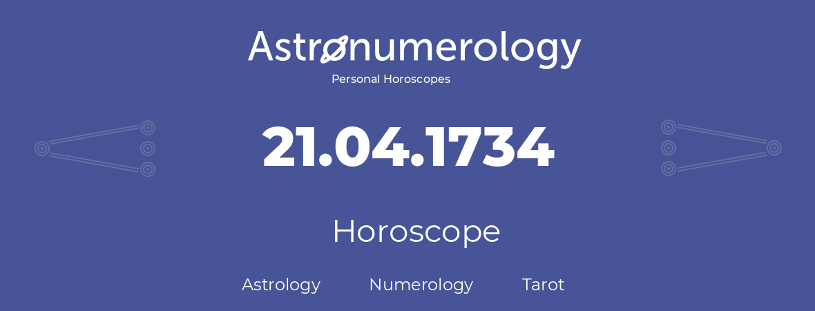 Horoscope for birthday (born day): 21.04.1734 (April 21, 1734)